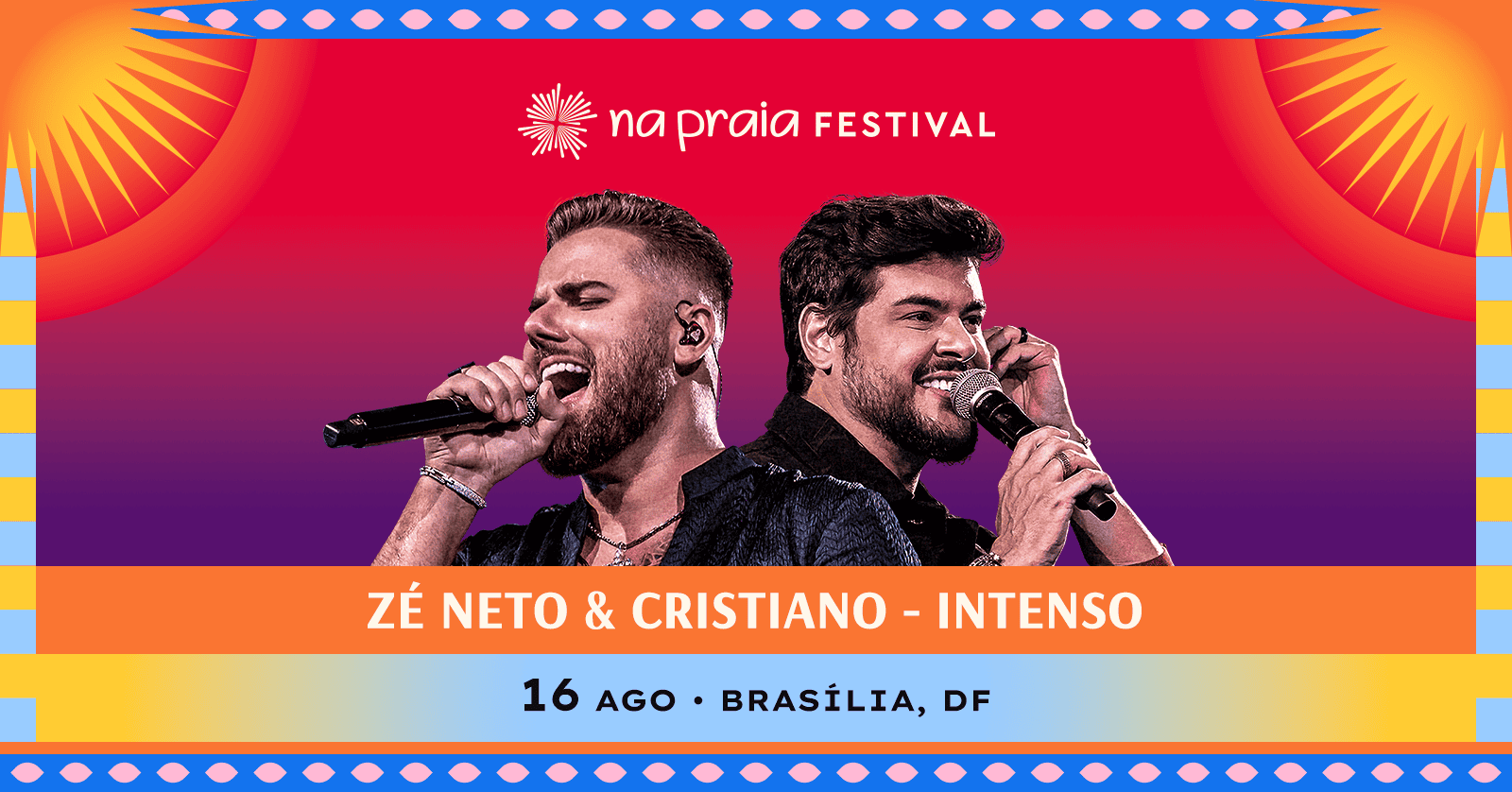 Zé Neto e Cristiano - Intenso - Na Praia Festival 2025 - Ingressos com ...