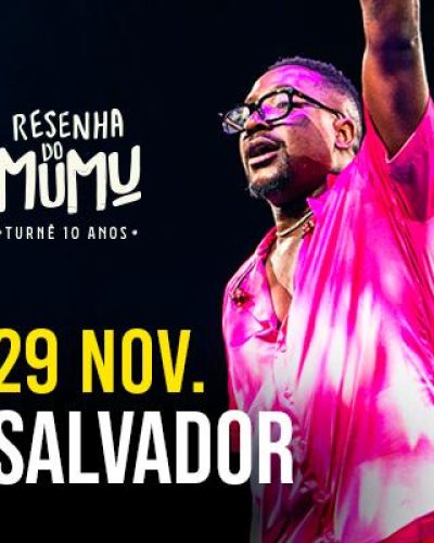 Resenha do Mumu Salvador com Mumuzinho no WET Eventos