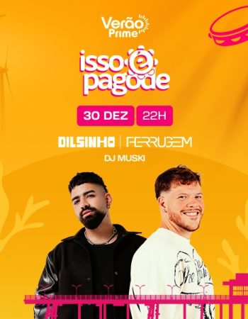 Verão Prime | Isso é Pagode - Dilsinho e Ferrugem