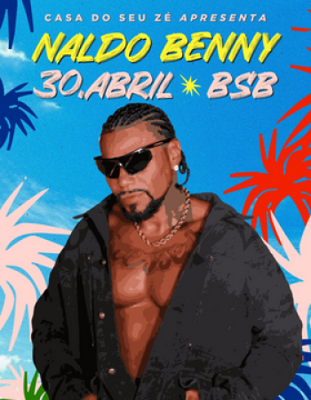 Casa do Seu Zé - Naldo Benny em Brasília