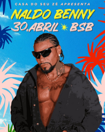 Casa do Seu Zé - Naldo Benny em Brasília